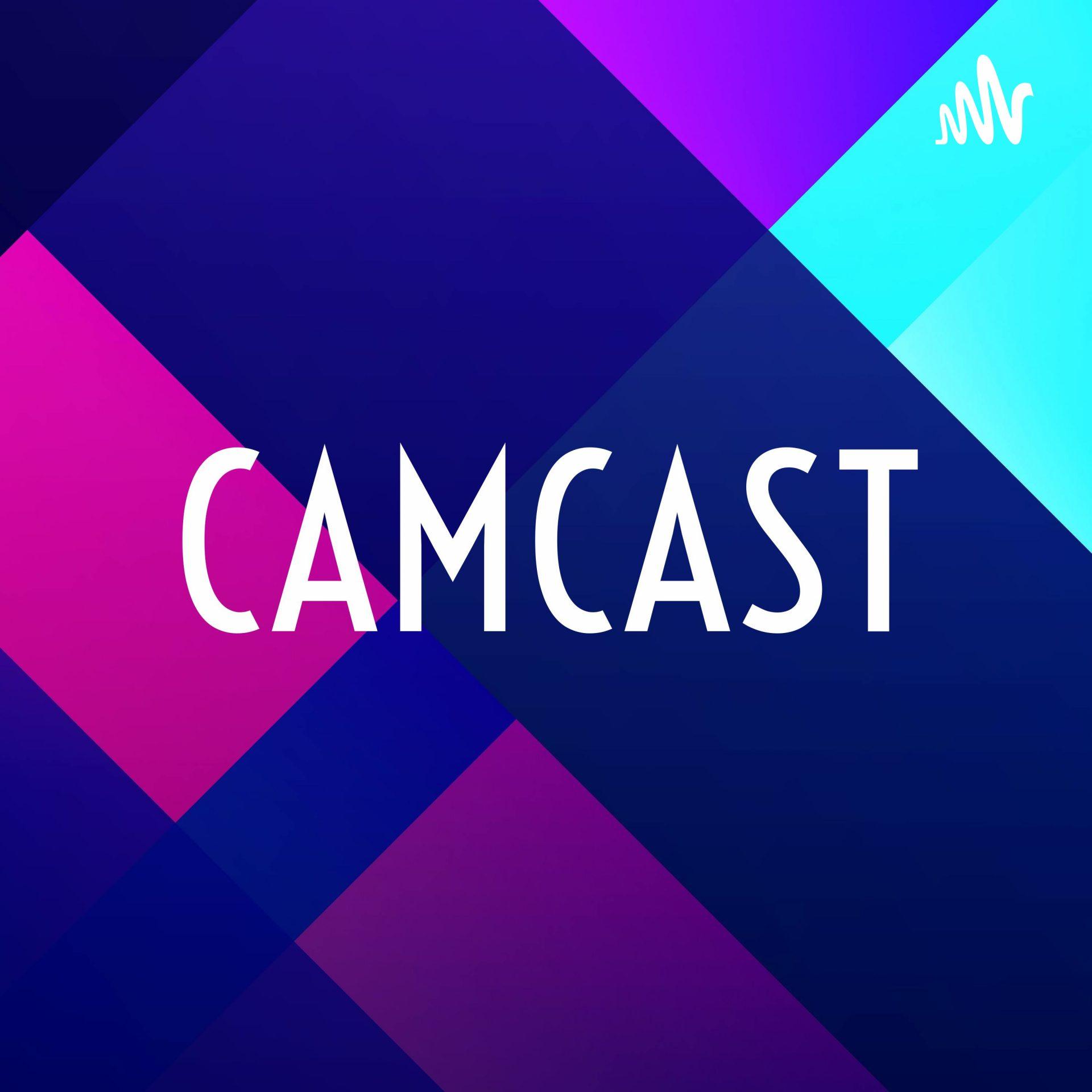 CAMCAST | A podcast hosted by Cameron Clare · via camclare.com